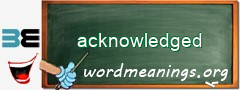 WordMeaning blackboard for acknowledged